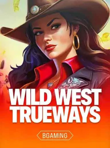 Wild West Trueways